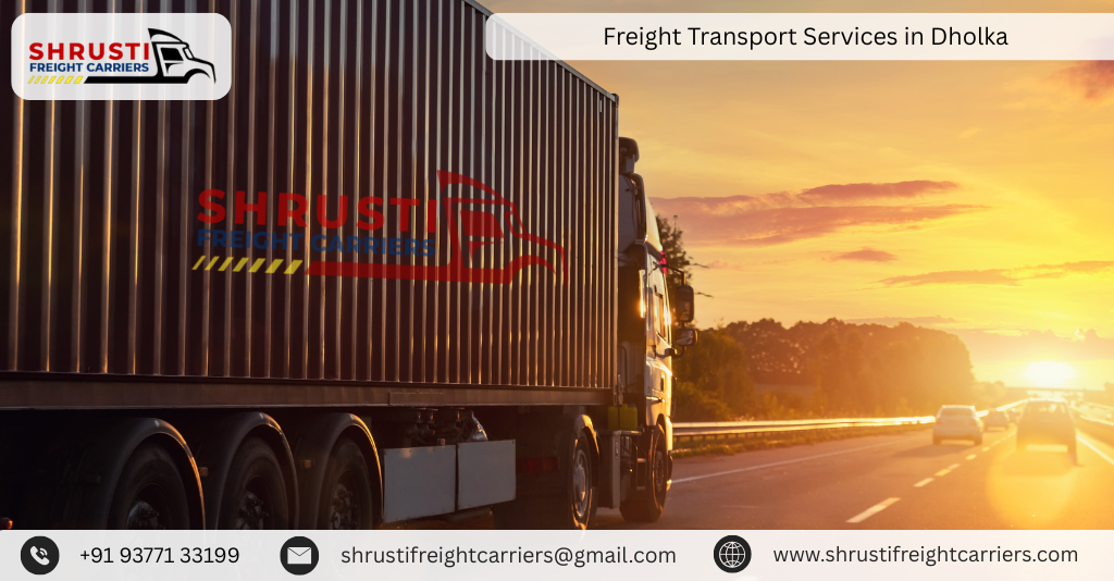 Freight Transport Services in Dholka
