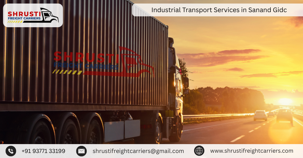 Industrial Transport Services in Sanand Gidc